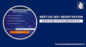 NEET-UG 2021 Registration Begins – Details & Steps to Fill The Application form
