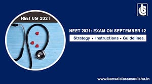 NEET UG 2021 Examination to be held on September 12th, What You Need to Know About Exam? Strategy, Instructions & Guidelines